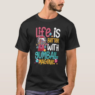 Gumball Machine Gum Ball Bubble Kaugummi 1 T-Shirt