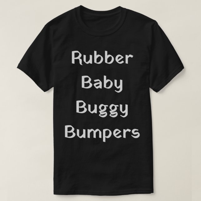 Gummi Baby Buggy Stoßfänger T-Shirt (Design vorne)