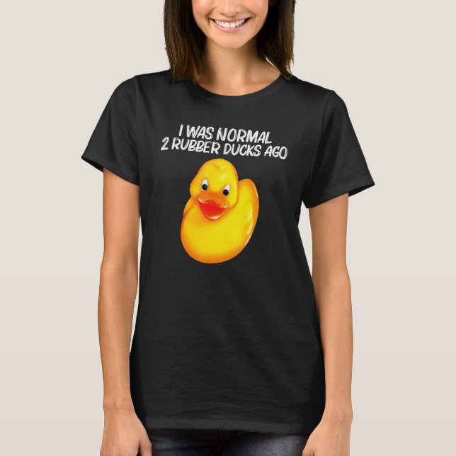 Gummi Duck für Männer Frauen Kinder Gummi Enten Du T-Shirt (Vorderseite)