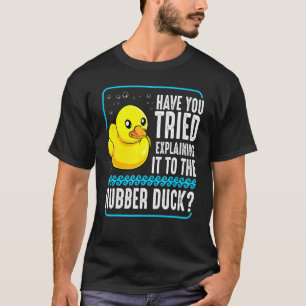 Gummiente Debuggen Web Coder Programmierer Debugge T-Shirt