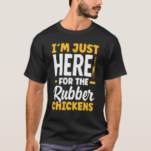 Gummihuhn Ich bin nur hier wegen Gummihühnern T-Shirt