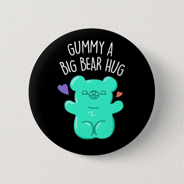 Gummy A Big Bar Hug Funny Candy Pub Dark BG Button (Vorderseite)