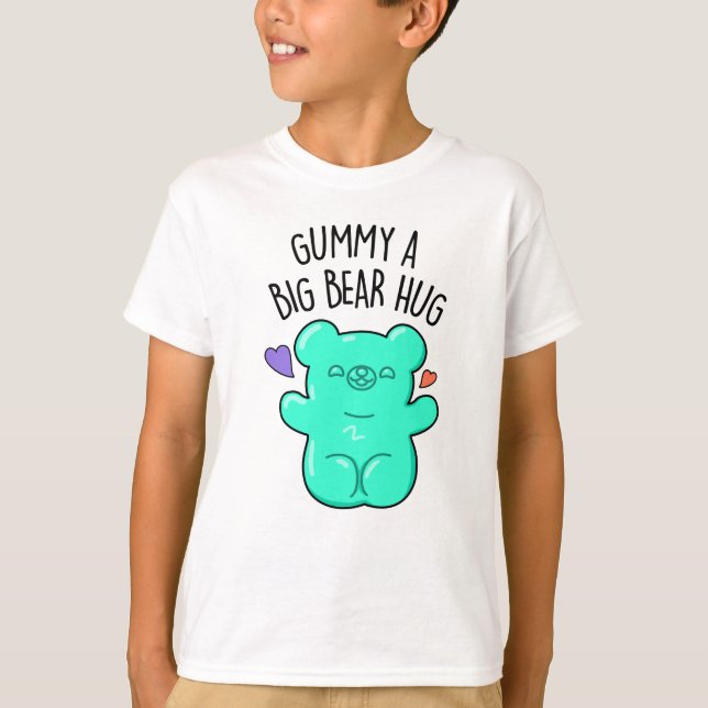 Gummy A Big Bar Hug Funny Candy Pub T-Shirt (Vorderseite)