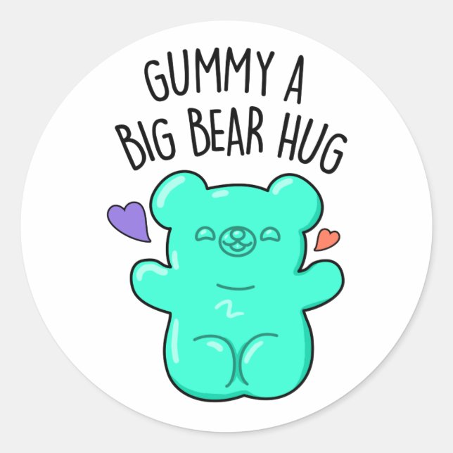 Gummy A Big Bear Hug Funny Candy Pun  Runder Aufkleber (Vorderseite)