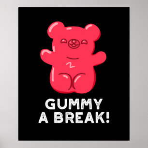 Gummy A Break Funny Candy Pub Dark BG Poster