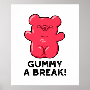 Gummy A Break Funny Candy Pub Poster
