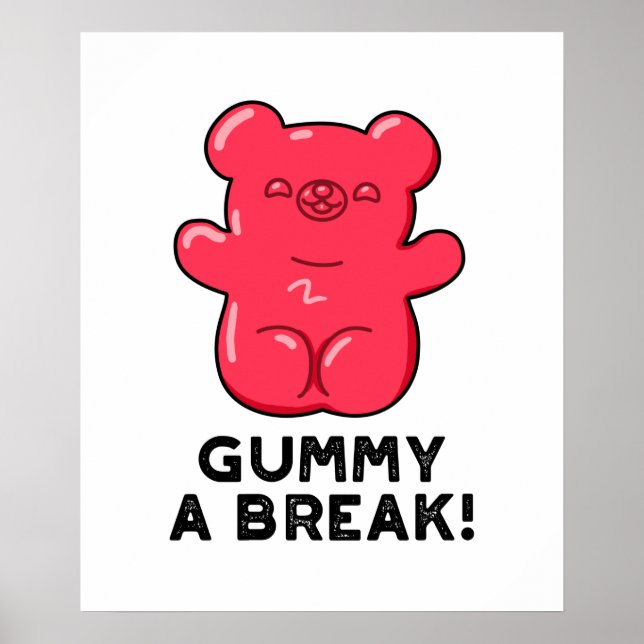 Gummy A Break Funny Candy Pub Poster (Vorne)