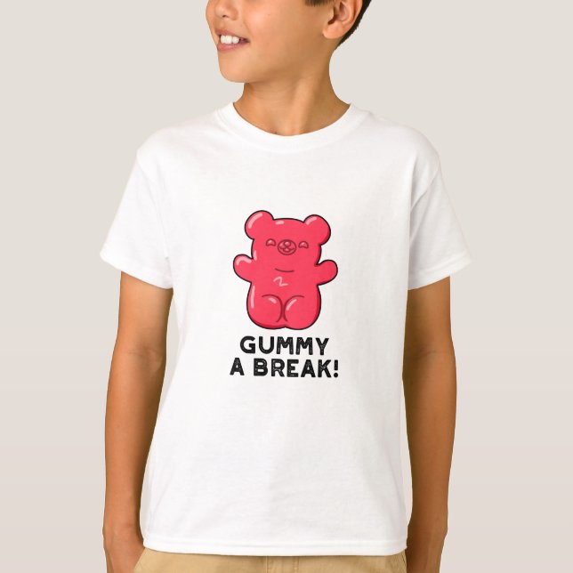 Gummy A Break Funny Candy Pub T-Shirt (Vorderseite)