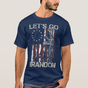 Gun American Flag Patriots Let's Go Brandon (auf b T-Shirt