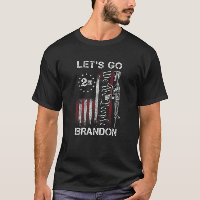 Gun American Flag Patriots Let's Go Brandon  T-Shirt (Vorderseite)