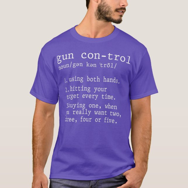 Gun control noun definition shirt funny (Vorderseite)
