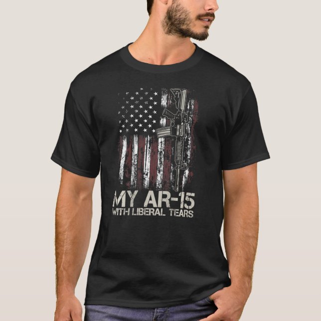 Gun Flag I Lubricate My Ar 15 With Liberal Tears ( T-Shirt (Vorderseite)