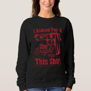 Gun Gun Gun Gun Sweatshirt