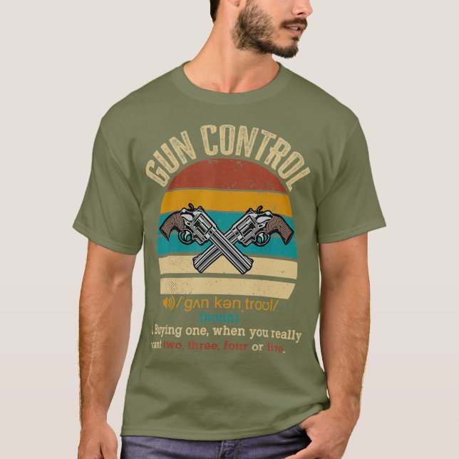 Gun Kontrolle Definition Funny Gift Gun Eigentümer T-Shirt (Vorderseite)