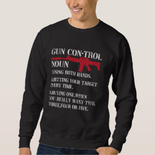 Gun Kontrolle Definition Funny Gun Besitzer Sprich Sweatshirt