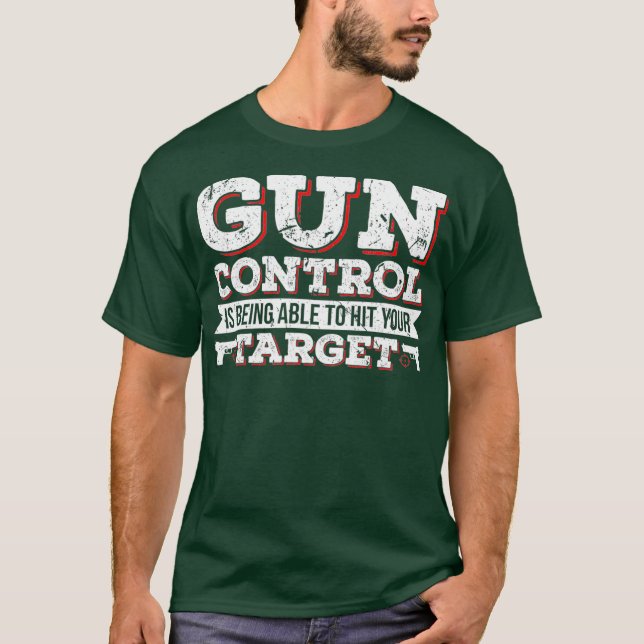 Gun-Kontrolle kann Ihr Ziel 2 erreichen T-Shirt (Vorderseite)