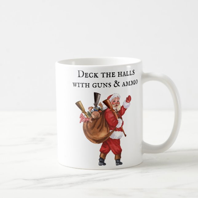 Gun Lover Santa Deck The Halls Shooting  Kaffeetasse (Rechts)