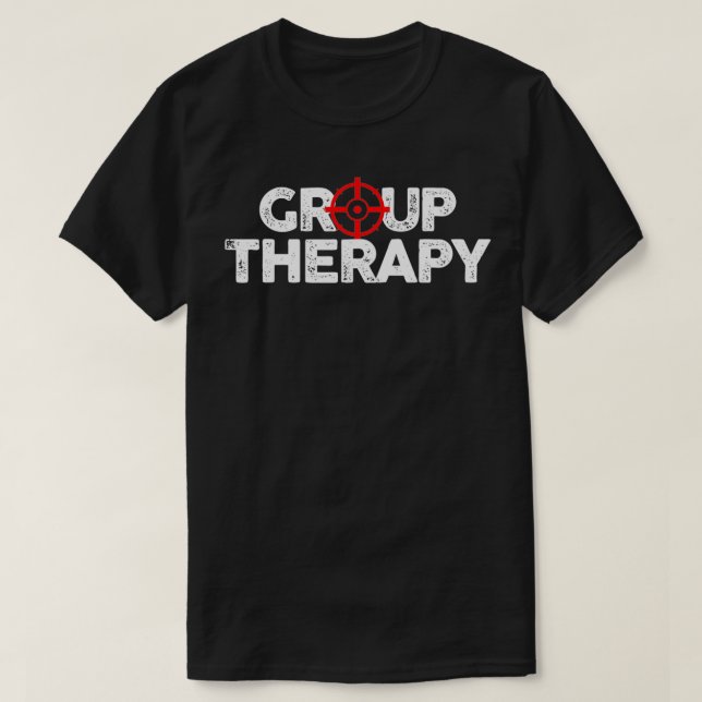 Gun Range Group Therapy Target Shooting Funny T-Shirt (Design vorne)