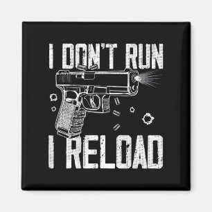 Gun Rights I Don't Run I Reload I Dont Run (auf Ba Magnet