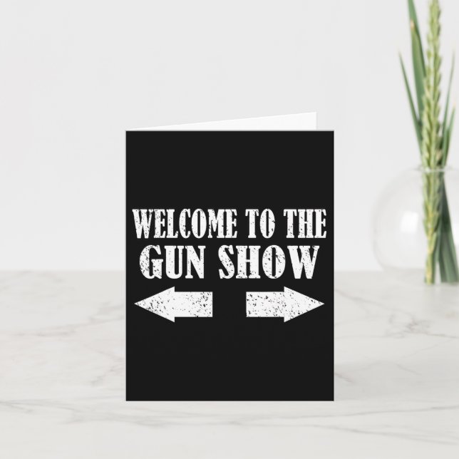 Gun Show Welcome to Gun Show Funny Fitness Bod Karte (Vorderseite)
