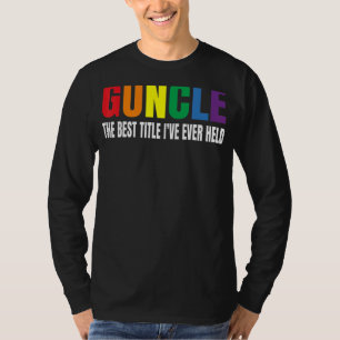 Guncle der beste Titel, den ich je hielt Gay Uncle T-Shirt