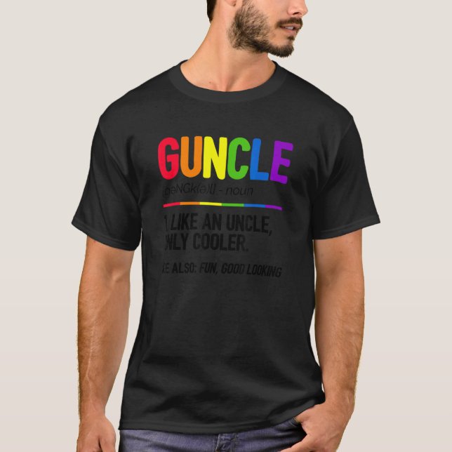 Guncle wie ein Onkel nur Cooler Gay Pride Lesbian T-Shirt (Vorderseite)