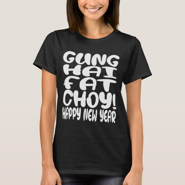 Gung Hai Fat Choy Lunar New Year Chinese Zodiac  T-Shirt (Vorderseite)