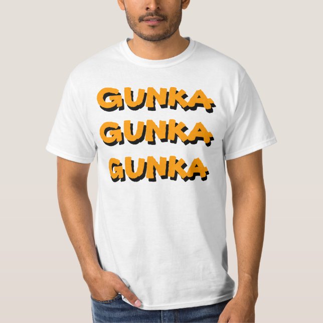 GUNKA GUNKA GUNKA HARDCORE-T-SHIRT T-Shirt (Vorderseite)