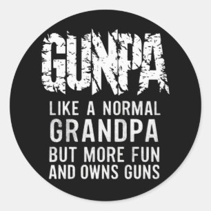 GUNPA Wie ein normaler Opa, aber lustiger und besi Runder Aufkleber