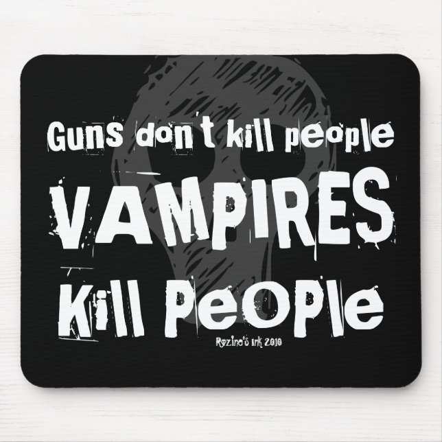 Guns don't kill people, VAMPIRE Kill People Mousepad (Vorne)