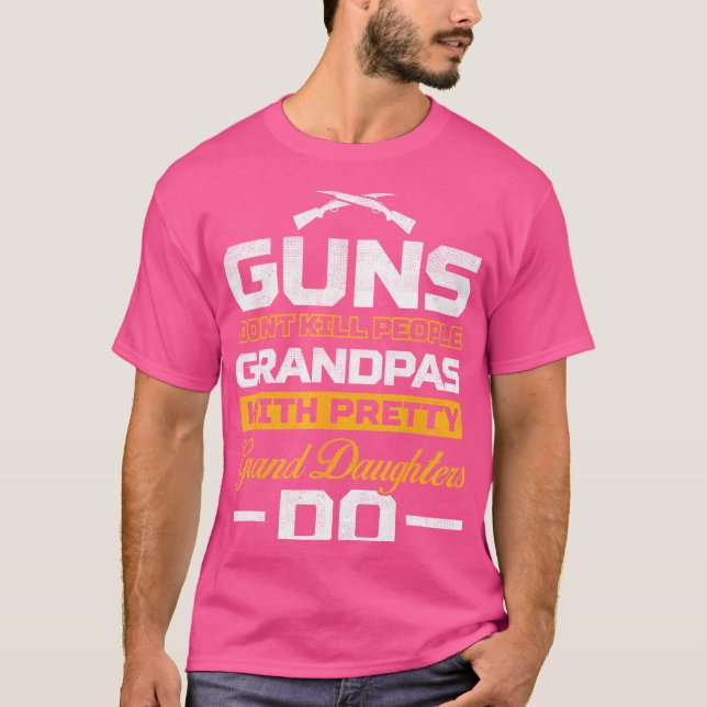 Guns Dont tötet Grandpas mit Hübscher Grand-Tochte T-Shirt (Vorderseite)