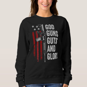 Guns Guts Glory Patriotic Usa Flag Pro Gun Sweatshirt