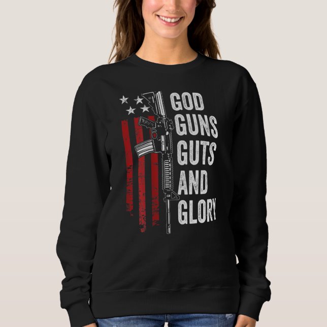 Guns Guts Glory Patriotic Usa Flag Pro Gun Sweatshirt (Vorderseite)