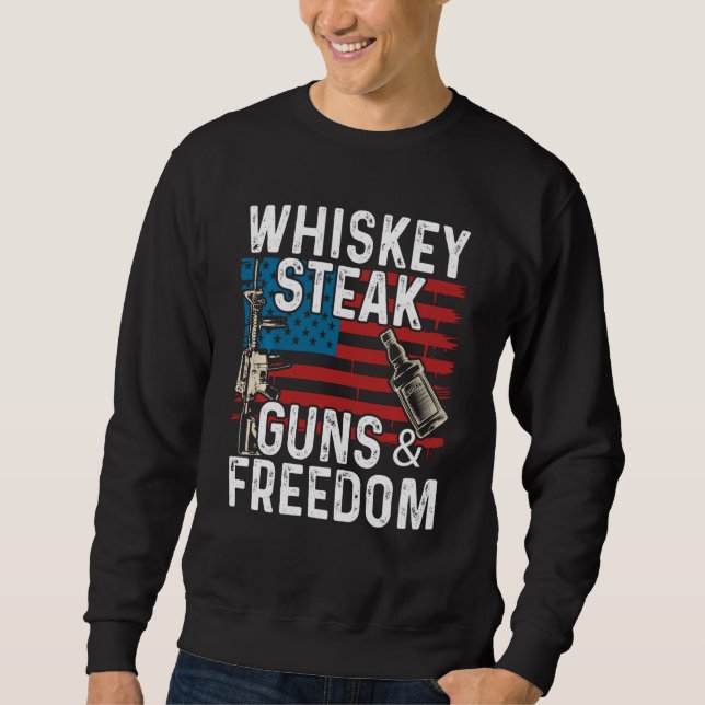 Guns Whiskey Steak Freedom Whiskey Bourbon Sweatshirt (Vorderseite)