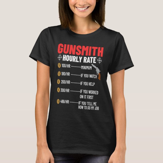 Gunsmithing Weapon Gunsmith Guns Maker Quotes  3 T-Shirt (Vorderseite)