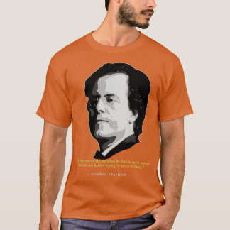 Gustaf Mahler Zitat T-Shirt