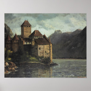 Gustave Courbet - Schloss Chillon Poster