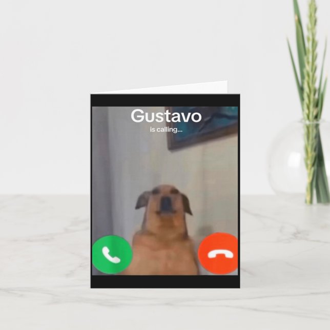 Gustavo The Dog Is Calling Lustiger Meme Gen Z Alp Karte (Vorderseite)