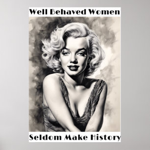 Gut beneidete Frauen machen selten Geschichtsplaka Poster