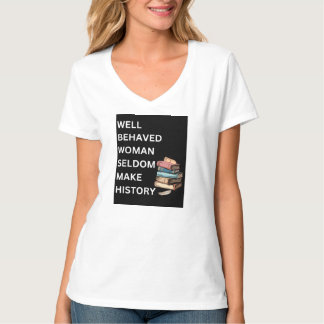 "Gut benommen Frau Selten Geschichte machen V Nack T-Shirt