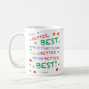 "Gut, besser, am besten..." Kaffeetasse