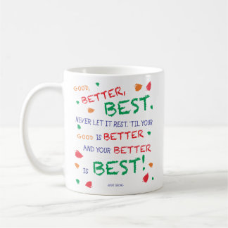 "Gut, besser, am besten..." Kaffeetasse