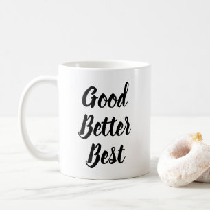 Gut Besser Am besten Motivierend Kaffeetasse