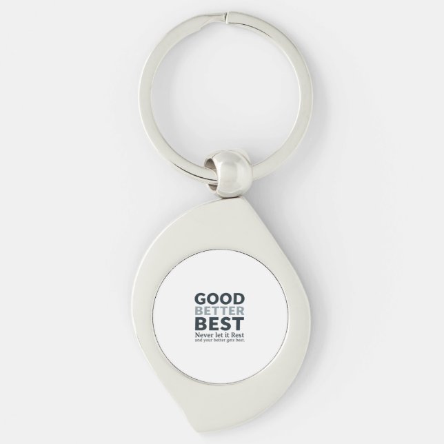 Gut Besser Am besten Nie ruhen lassen Motivationsz Schlüsselanhänger (Vorderseite)