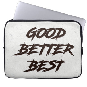 Gut Besser Am Besten Niemals Ruhen Lassen Laptopschutzhülle