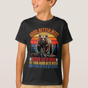 Gut Besser Lass Es Nie Ruhen Motivationsspruch Sei T-Shirt