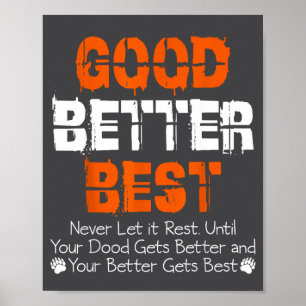 Gut Besser Lass Es Nie Ruhen Motivationszitat Poster