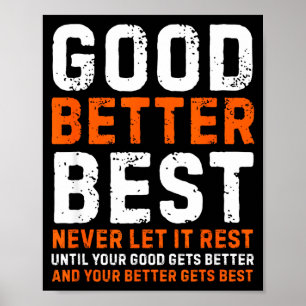 Gut Besser Lass es nie ruhen Motivationszitat Poster