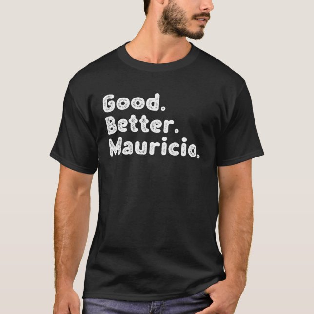 Gut besser Mauricio T-Shirt (Vorderseite)