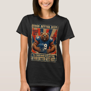 Gut Besser Nie Zur Ruhe Kommen Lustiger Bär T-Shirt